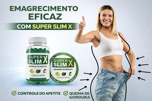 super slim x emagrecedor